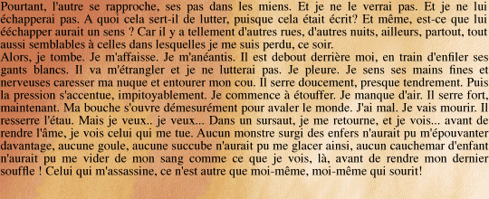 Pourtant, l'autre se rapproche, ses
